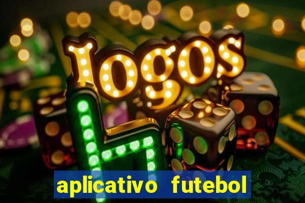 aplicativo futebol da hora 3.7